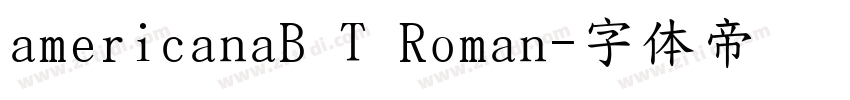 americanaB T Roman字体转换